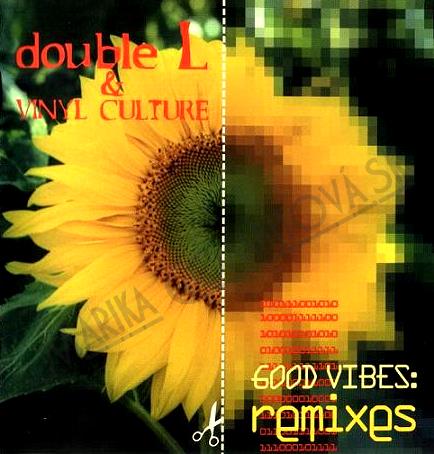 Double L & vinyl culture – Good Vibes: Remixes 